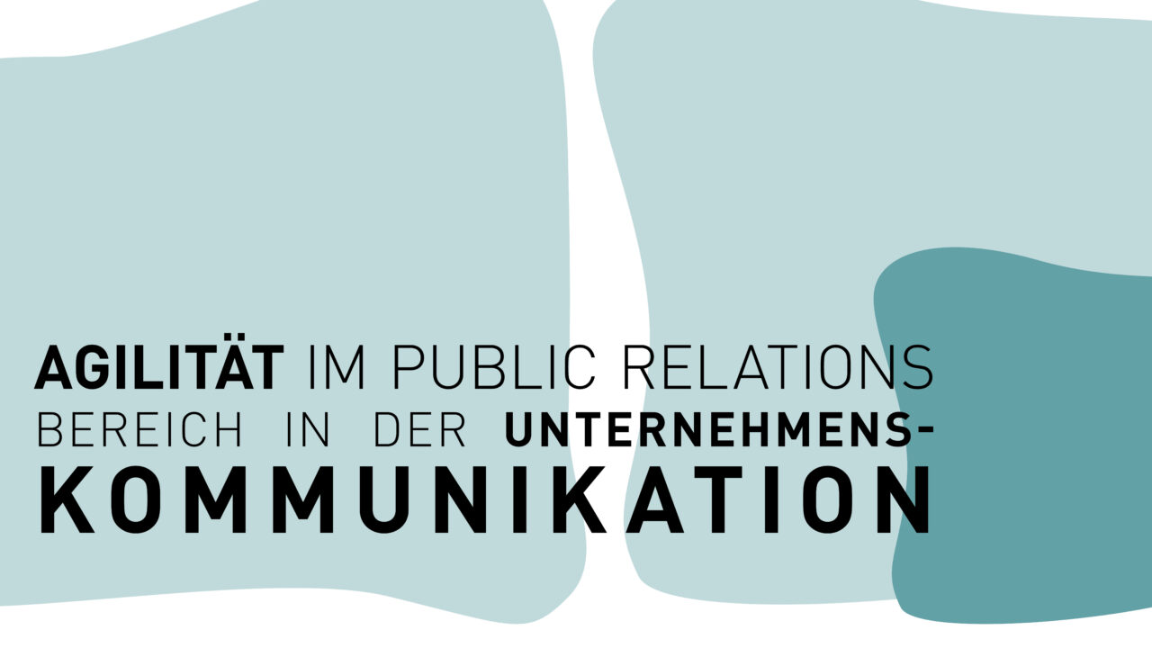 Agilität Im Public Relations Bereich In Der Unternehmens­kommunikation ...